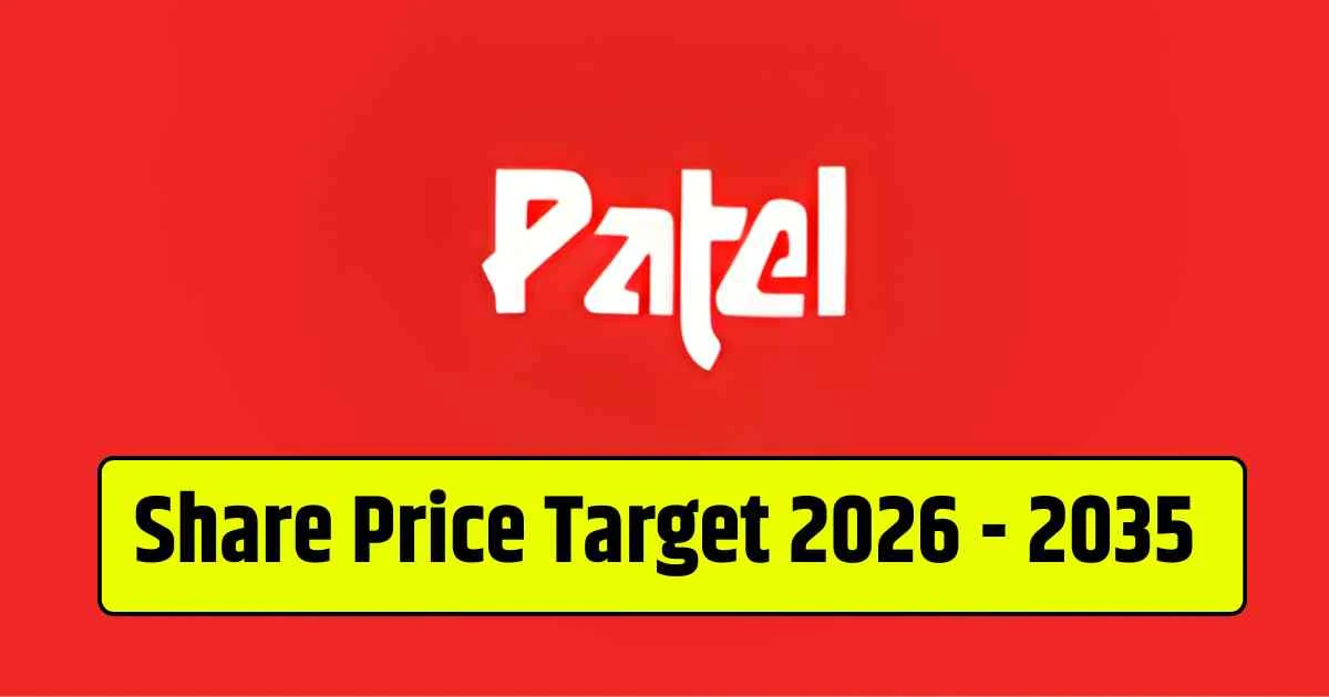 Patel Engineering Share Price Target 2026, 2028, 2030, 2032, 2034, 2035…